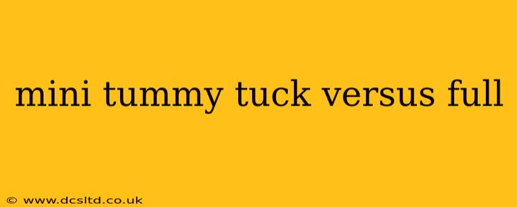 mini tummy tuck versus full