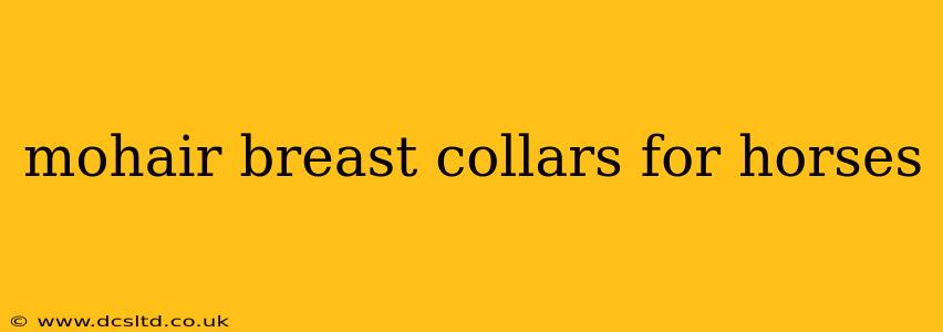 mohair breast collars for horses