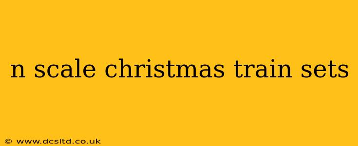n scale christmas train sets