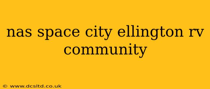 nas space city ellington rv community