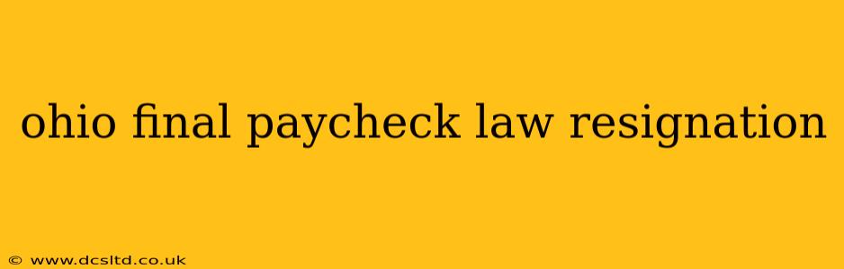 ohio final paycheck law resignation