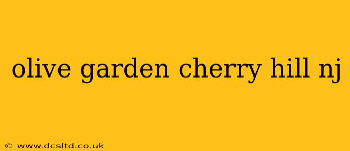 olive garden cherry hill nj