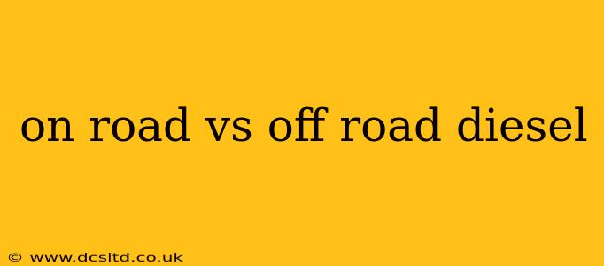 on road vs off road diesel