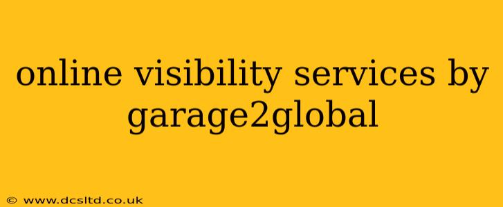 online visibility services by garage2global