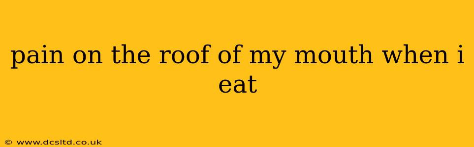 pain on the roof of my mouth when i eat