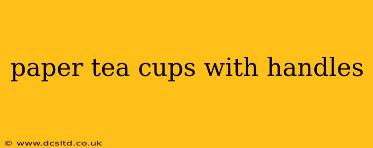 paper tea cups with handles