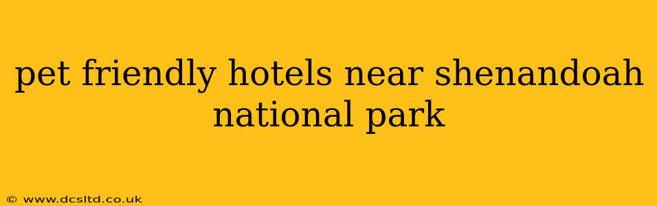 pet friendly hotels near shenandoah national park