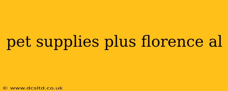 pet supplies plus florence al