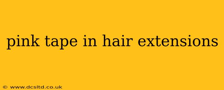 pink tape in hair extensions