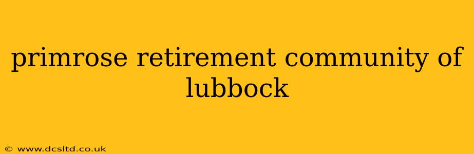 primrose retirement community of lubbock