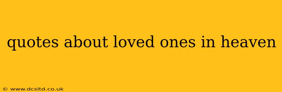 quotes about loved ones in heaven