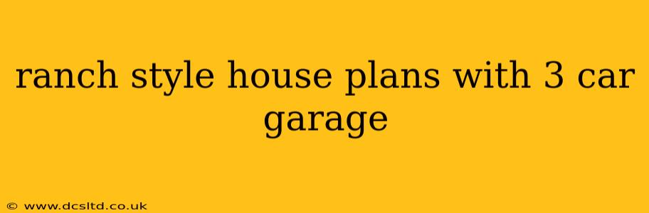 ranch style house plans with 3 car garage