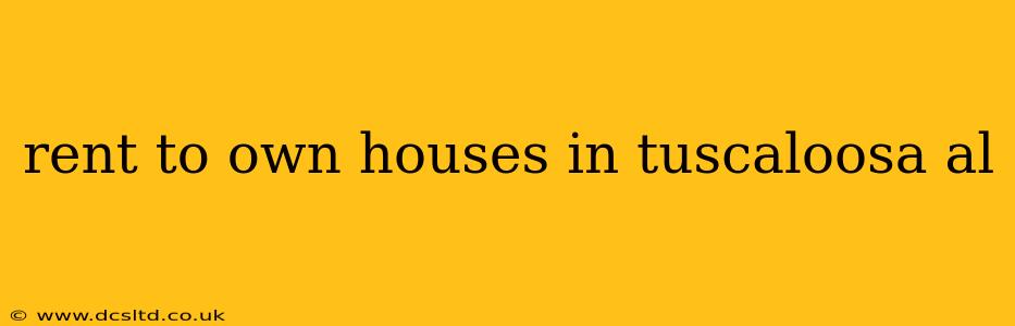 rent to own houses in tuscaloosa al