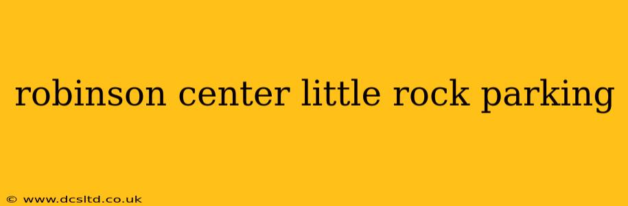 robinson center little rock parking