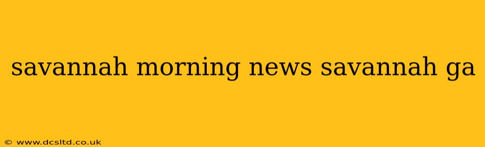 savannah morning news savannah ga