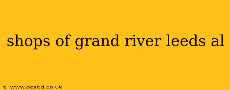shops of grand river leeds al