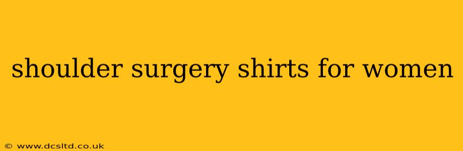 shoulder surgery shirts for women