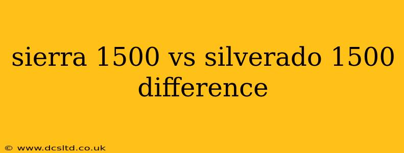 sierra 1500 vs silverado 1500 difference