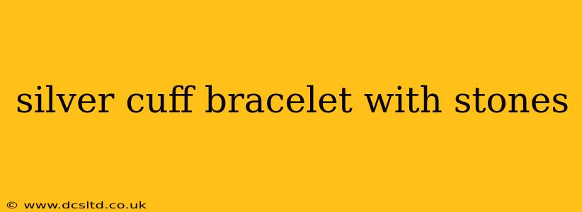silver cuff bracelet with stones