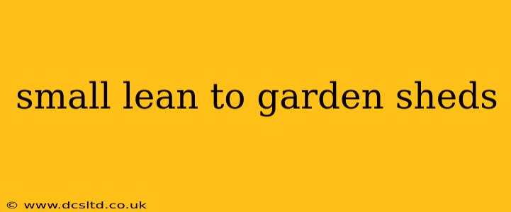 small lean to garden sheds