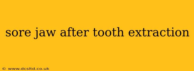 sore jaw after tooth extraction