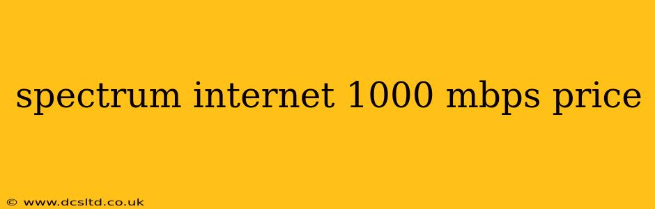 spectrum internet 1000 mbps price