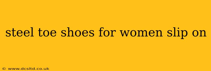 steel toe shoes for women slip on