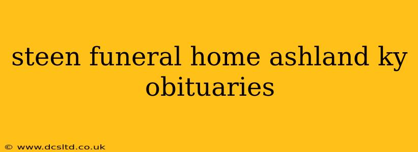 steen funeral home ashland ky obituaries