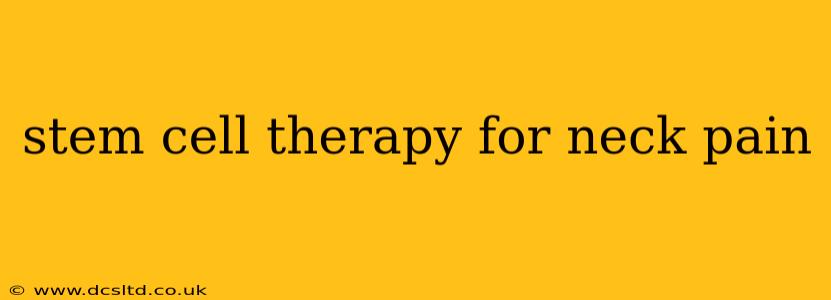 stem cell therapy for neck pain