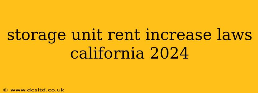 storage unit rent increase laws california 2024
