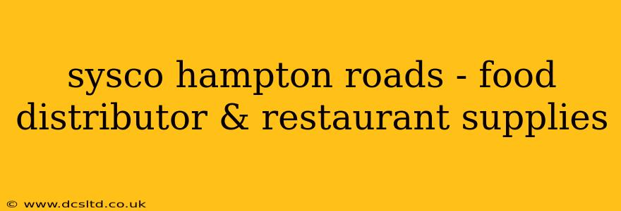 sysco hampton roads - food distributor & restaurant supplies