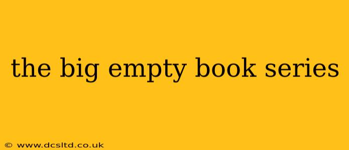 the big empty book series