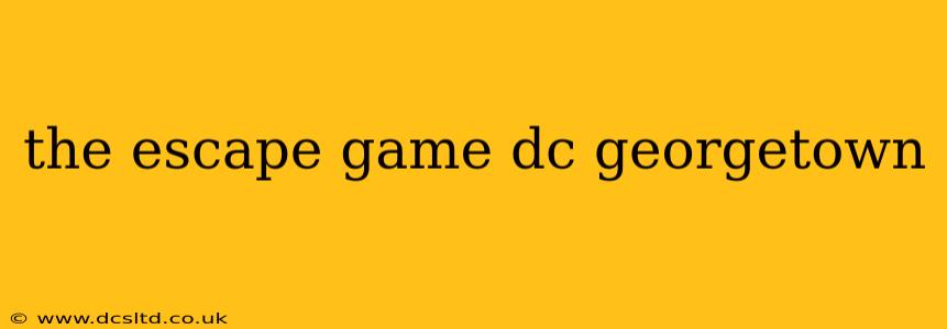 the escape game dc georgetown