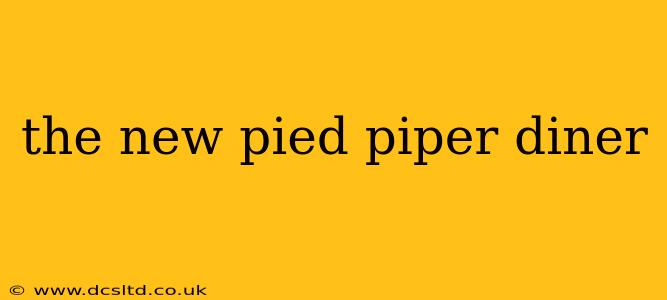 the new pied piper diner