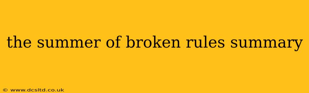 the summer of broken rules summary