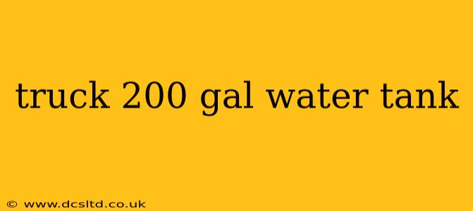truck 200 gal water tank