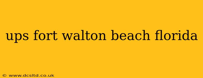 ups fort walton beach florida