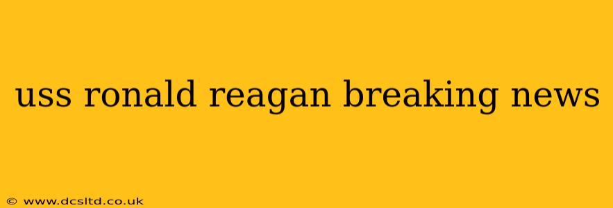 uss ronald reagan breaking news