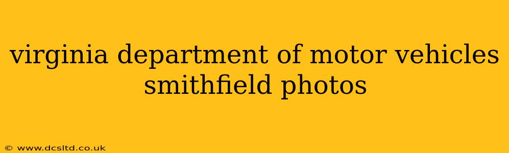 virginia department of motor vehicles smithfield photos