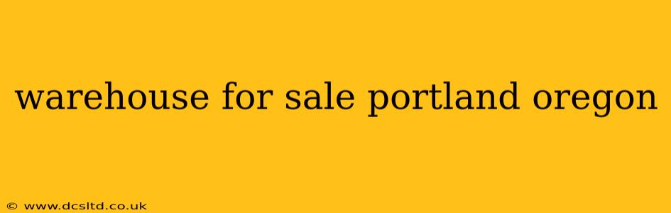 warehouse for sale portland oregon