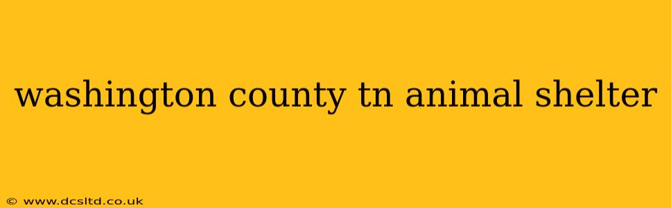 washington county tn animal shelter