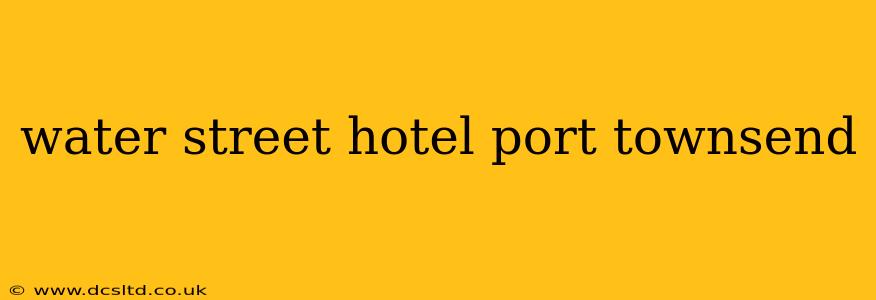 water street hotel port townsend