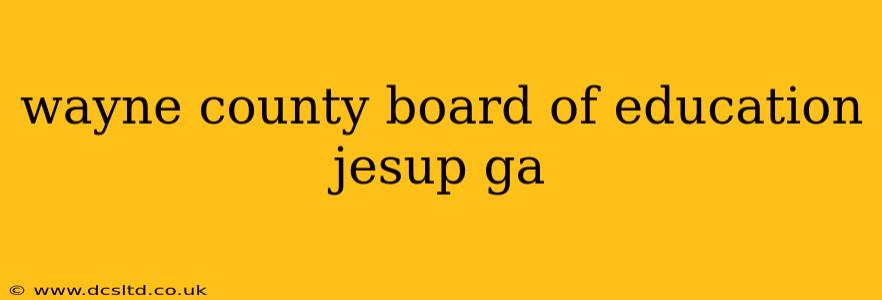 wayne county board of education jesup ga