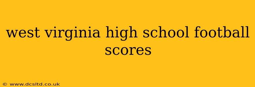 west virginia high school football scores