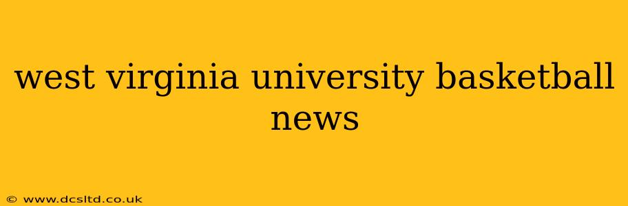 west virginia university basketball news