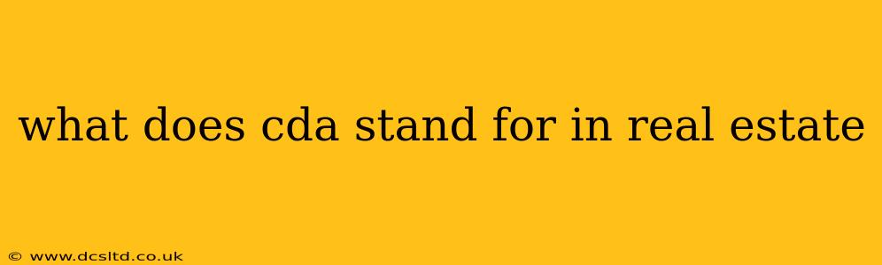what does cda stand for in real estate