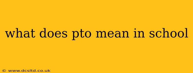 what does pto mean in school