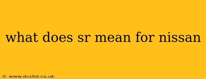 what does sr mean for nissan
