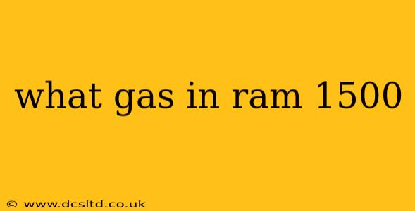 what gas in ram 1500