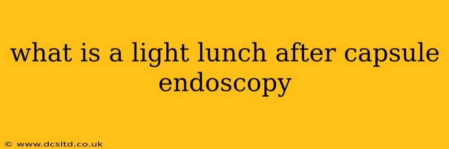 what is a light lunch after capsule endoscopy